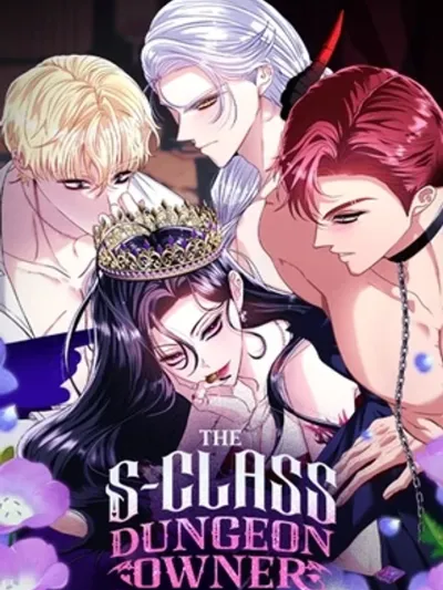 The S-Class Dungeon Owner ฉันคือเจ้าของดันเจี้ยนระดับ S S급 던전의 여주인