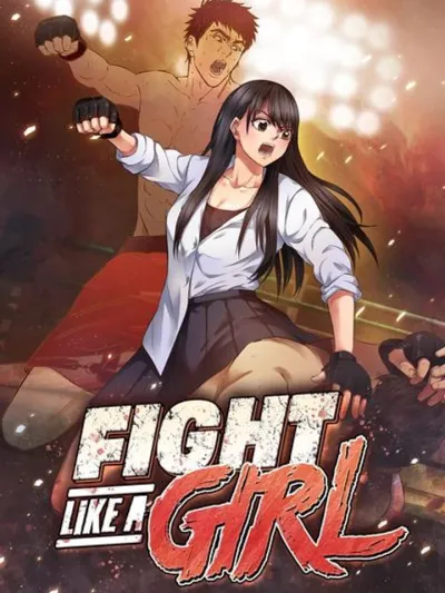 Fight Like a Girl การกลับมาของชาย(หญิง)ที่แกร่งที่สุด